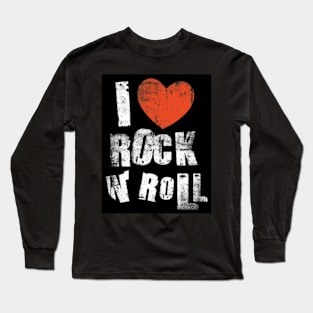 I Love Rock And Roll Long Sleeve T-Shirt